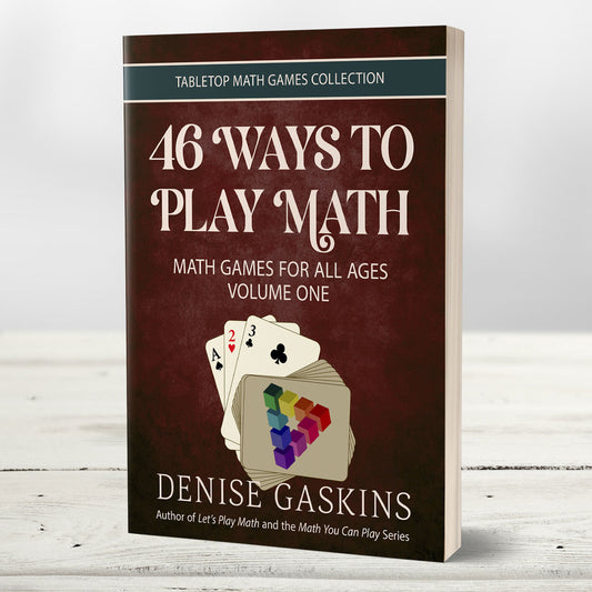 46 Ways To Play Math (PAPERBACK) by Denise Gaskins
