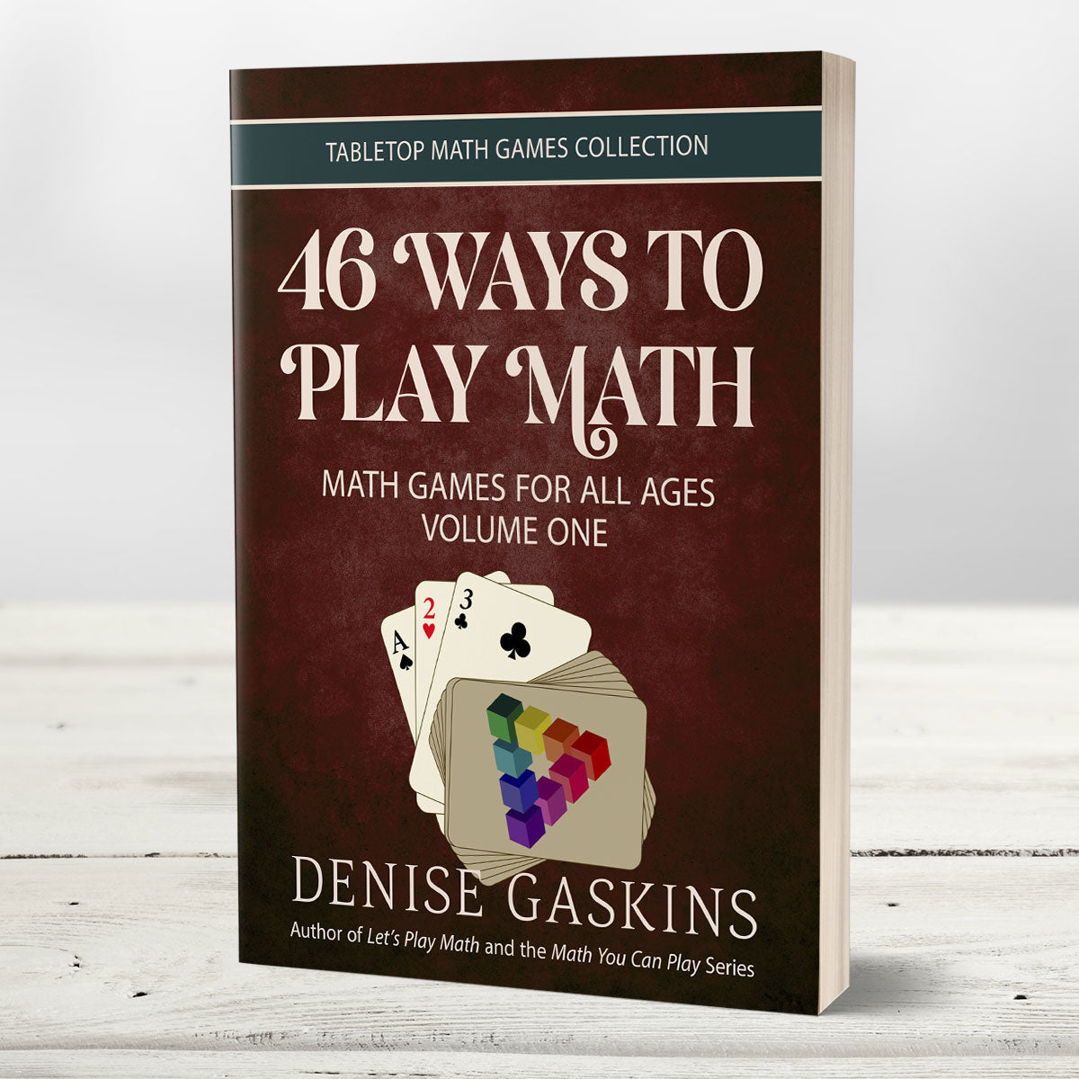 46 Ways to Play Math Tabletop Math Games Collection Volume One (paperback)