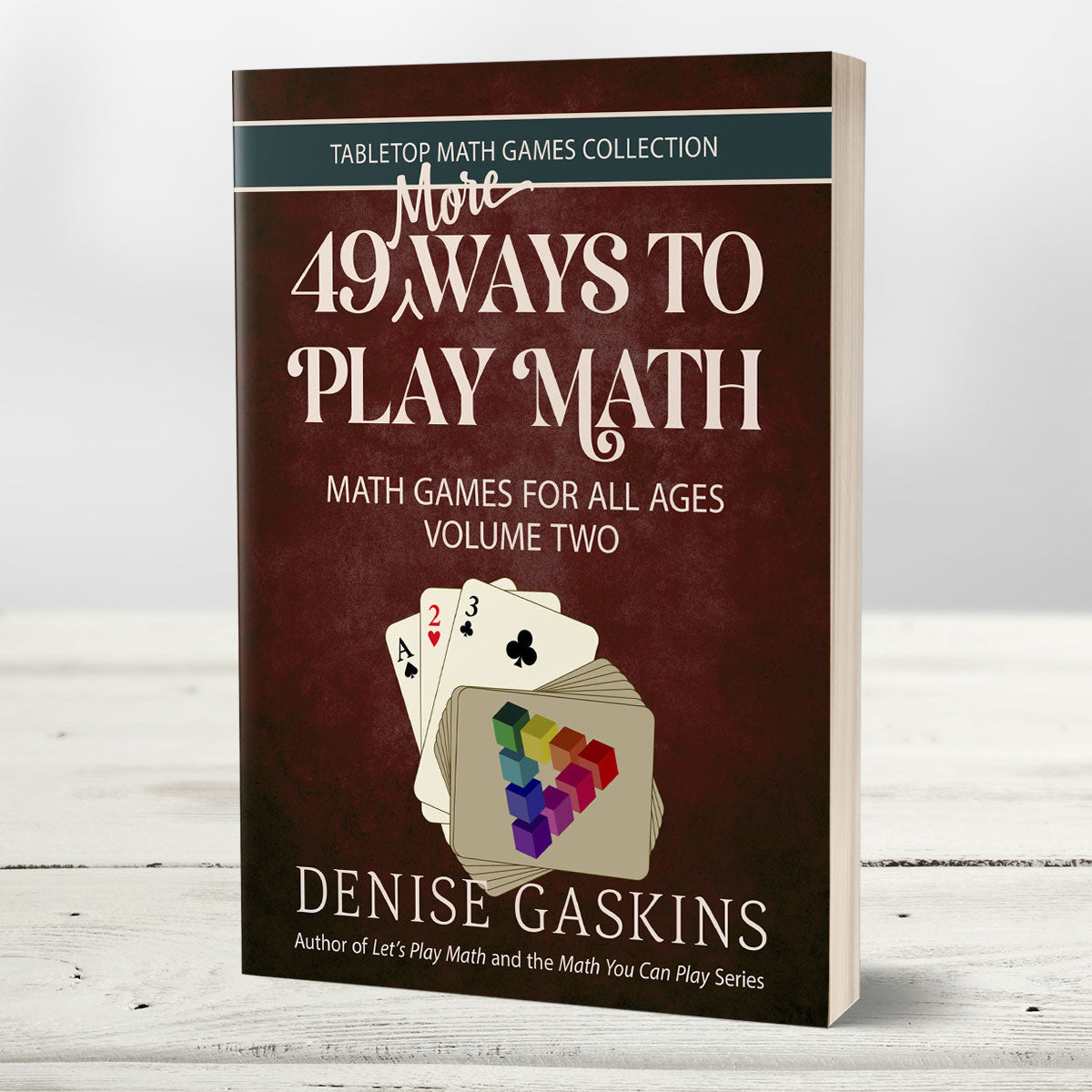 49 More Ways To Play Math by Denise Gaskins (paperback)