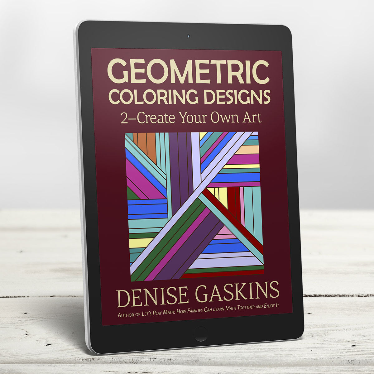 Create Your Own geometric coloring designs math art printable activity book by Denise Gaskins