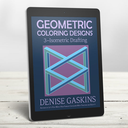 Isometric Drafting geometric coloring designs math art printable activity book by Denise Gaskins