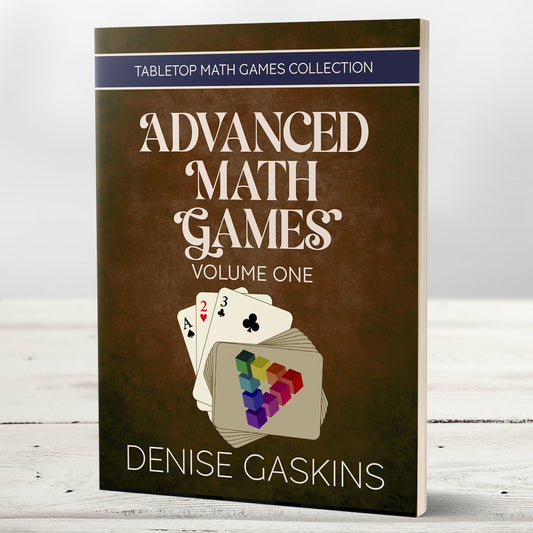 Advanced Math Games Volume One paperback by Denise Gaskins