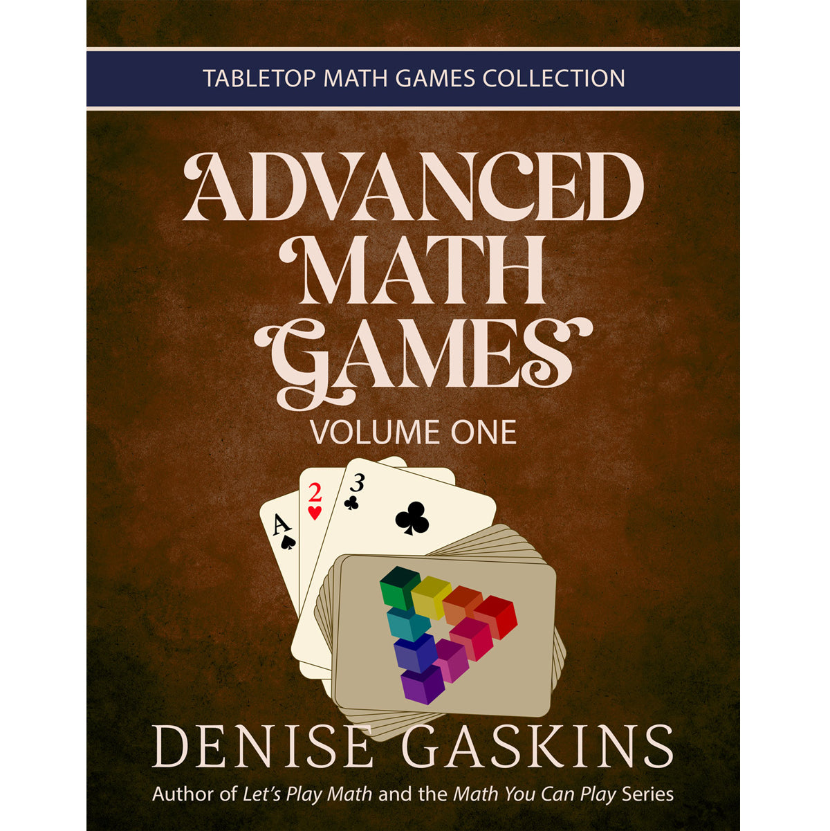 Advanced Math Games Volume One paperback by Denise Gaskins