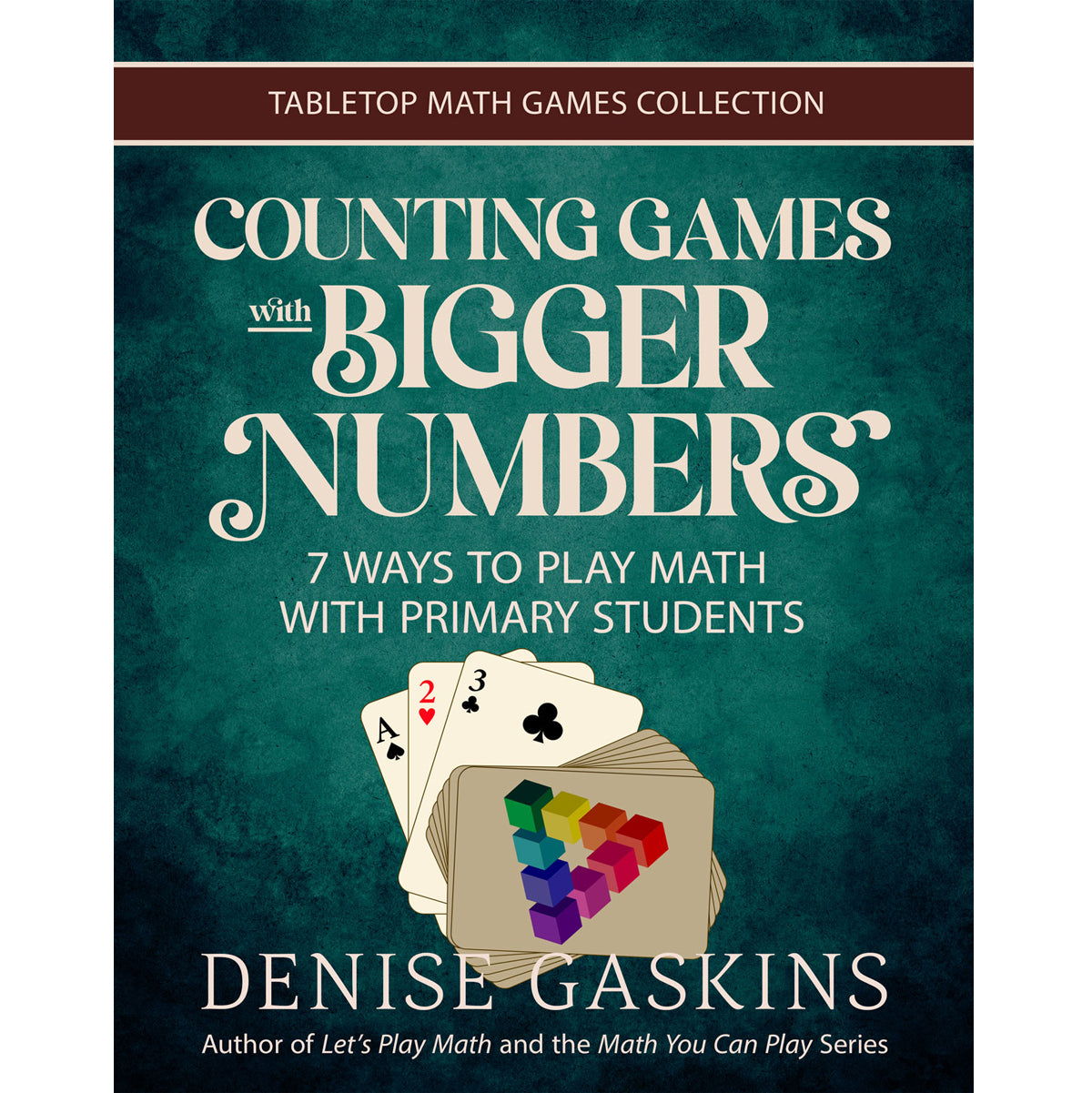 Counting with Bigger Numbers math games printable activity book by Denise Gaskins