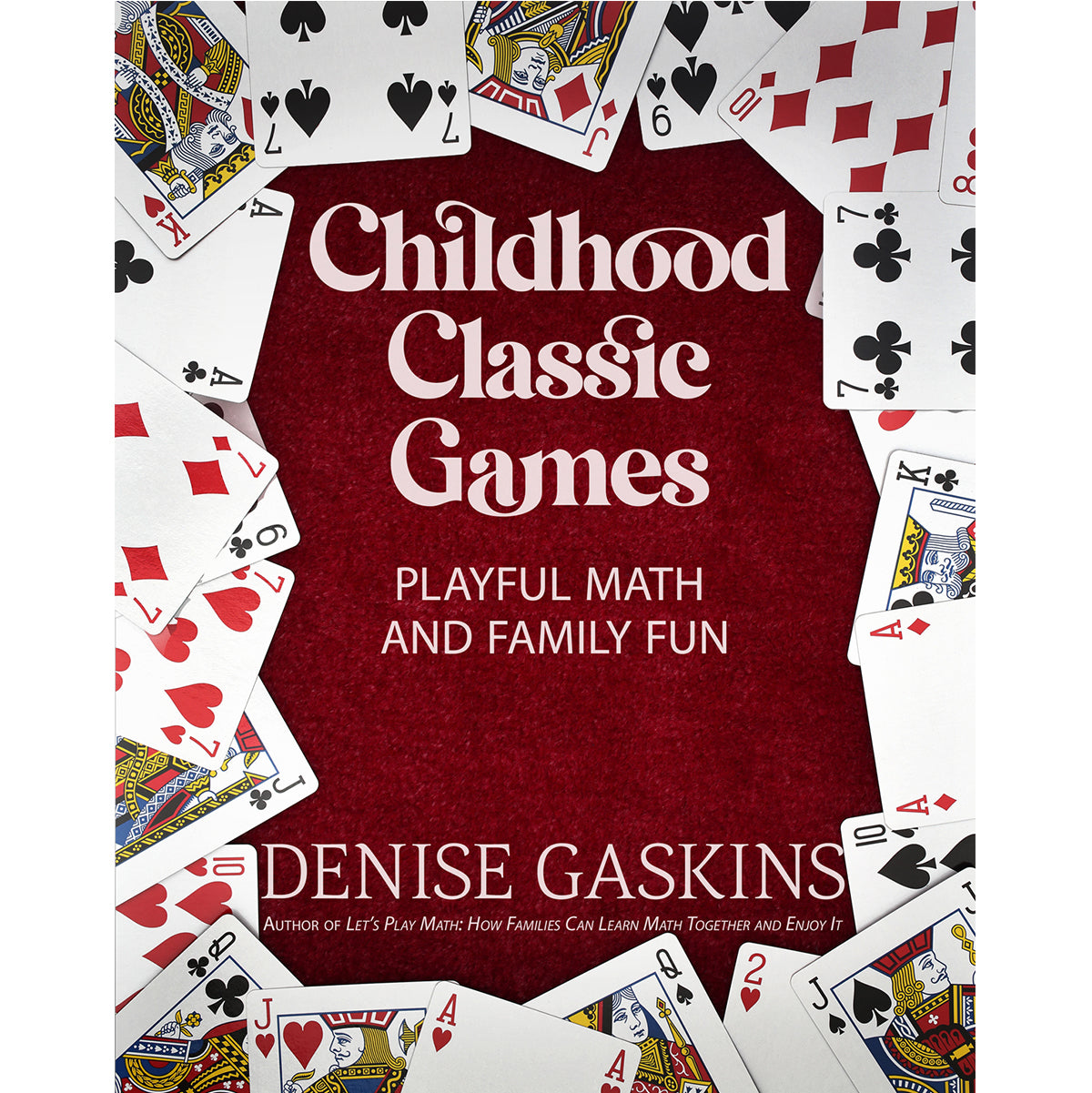 Childhood Classic Games by Denise Gaskins