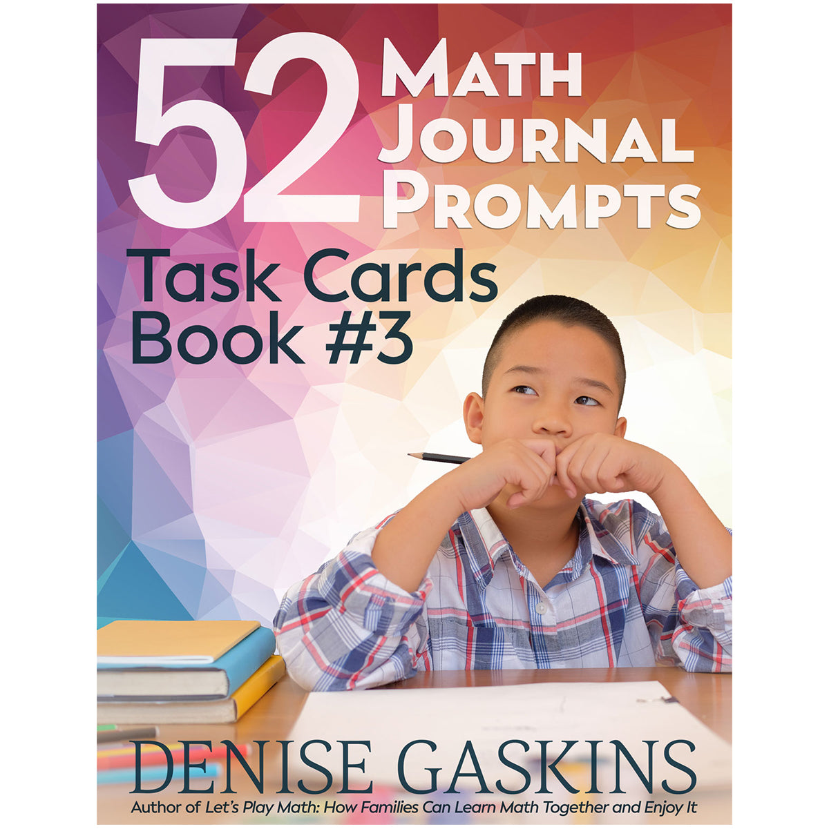 Math Journal Prompts book three printable math activity book by Denise Gaskins