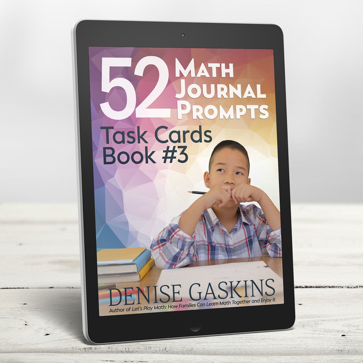 Math Journal Prompts book three printable math activity book by Denise Gaskins