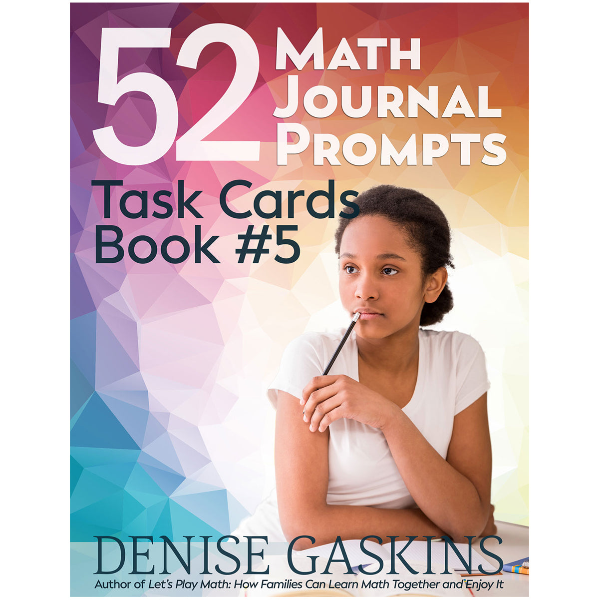 Math Journal Prompts book five printable math activity book by Denise Gaskins