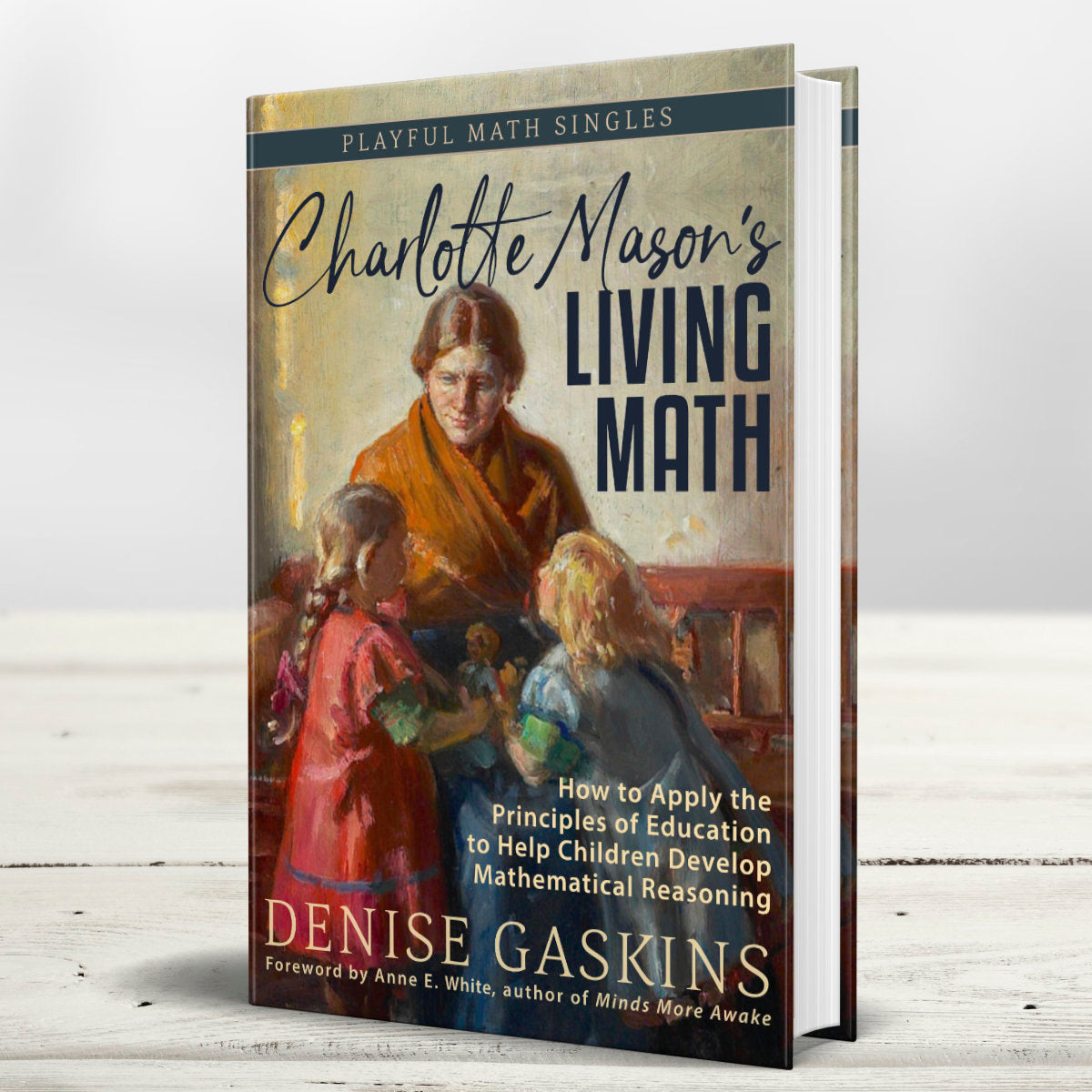Charlotte Mason's Living Math hardcover book by Denise Gaskins