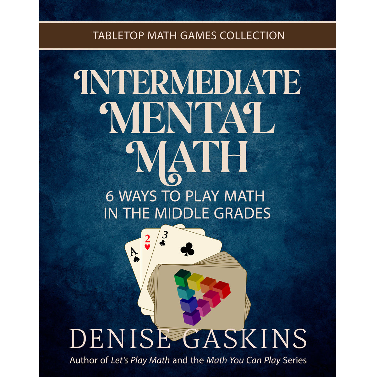 Intermediate Mental math games printable activity book by Denise Gaskins