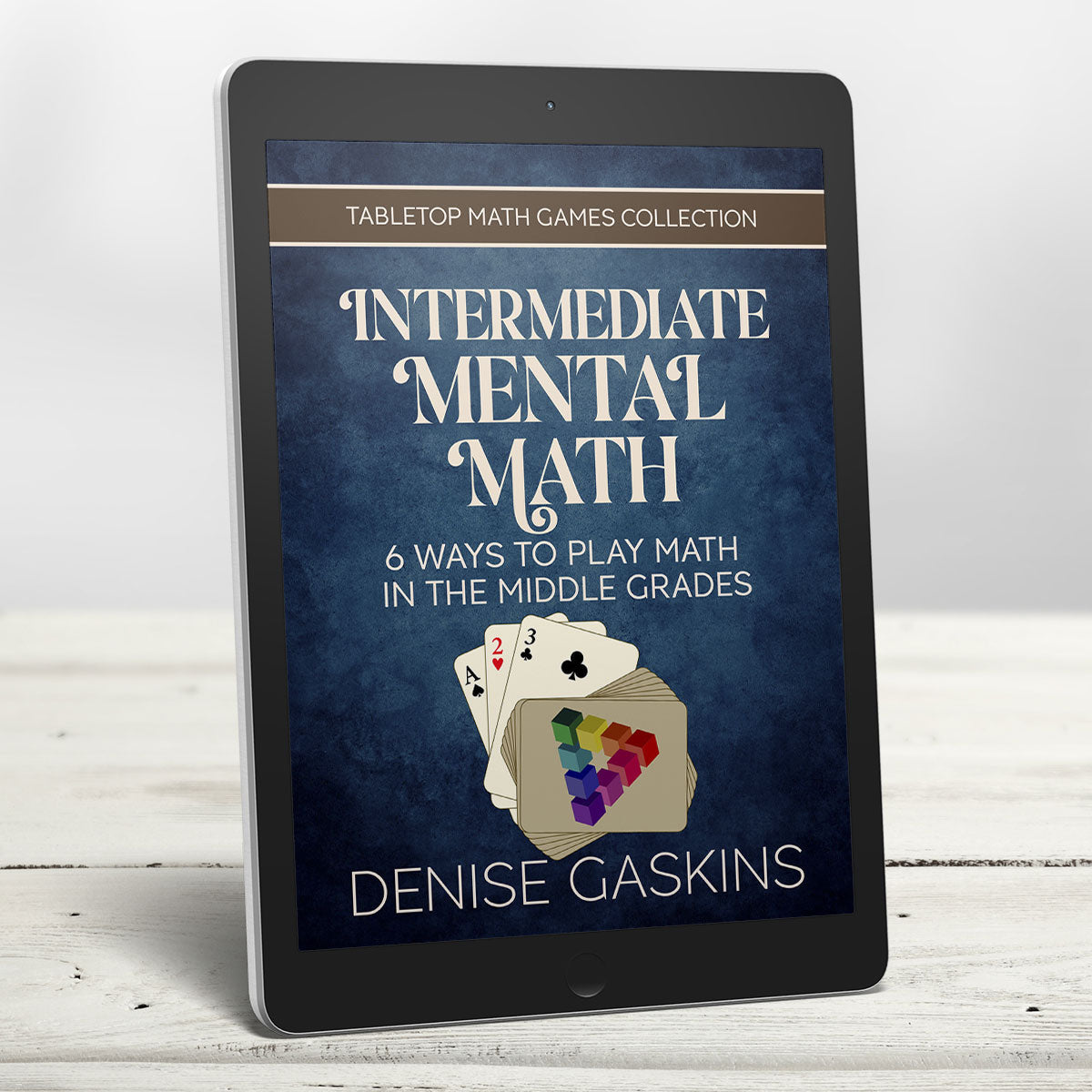 Intermediate Mental math games printable activity book by Denise Gaskins
