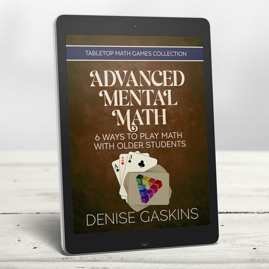 Advanced Mental math games printable activity book by Denise Gaskins