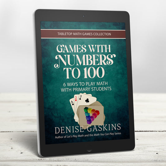 Games with Numbers to 100 by Denise Gaskins