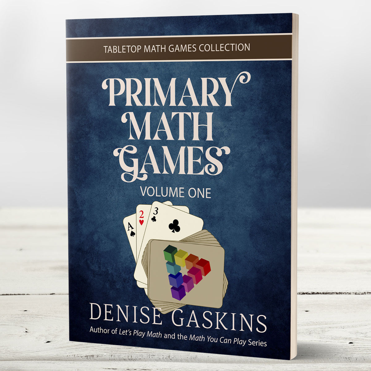 Primary Math Games Volume One paperback by Denise Gaskins