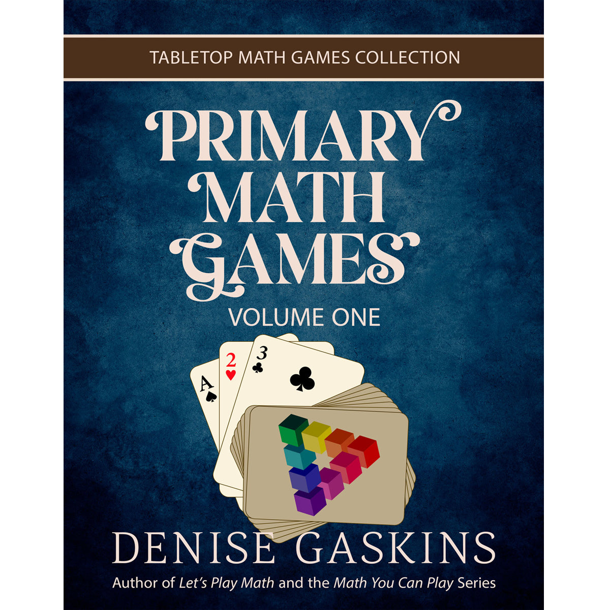 Primary Math Games Volume One paperback by Denise Gaskins