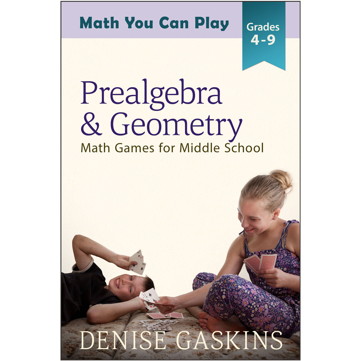 Prealgebra & Geometry math games by Denise Gaskins