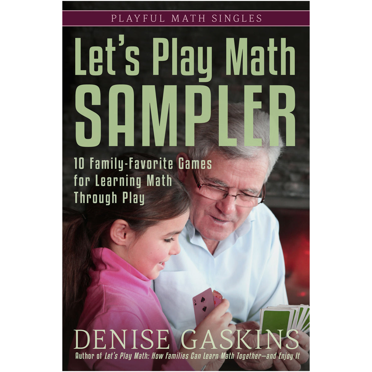 Let's Play Math Sampler paperback by Denise Gaskins