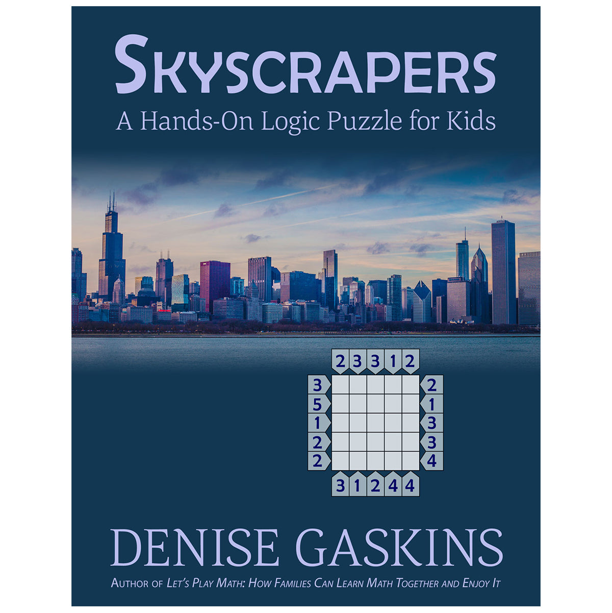 Skyscrapers logic puzzles printable math activity book by Denise Gaskins