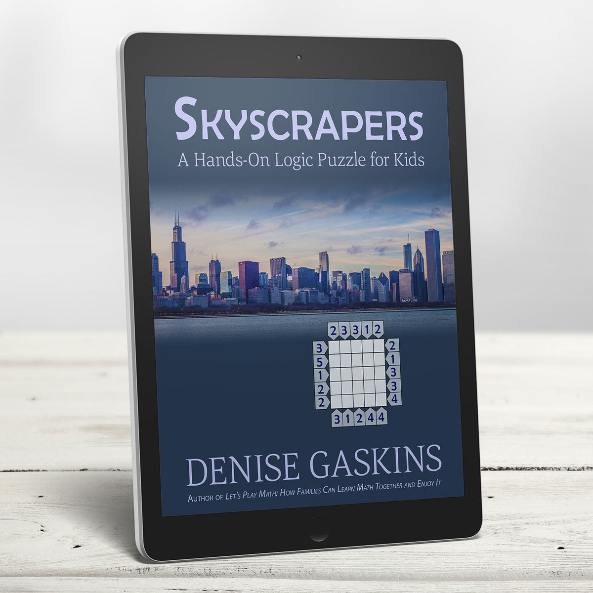 Skyscrapers logic puzzles printable math activity book by Denise Gaskins